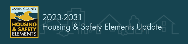 Marin County 2023-2031 Housing and Safety Elements update banner